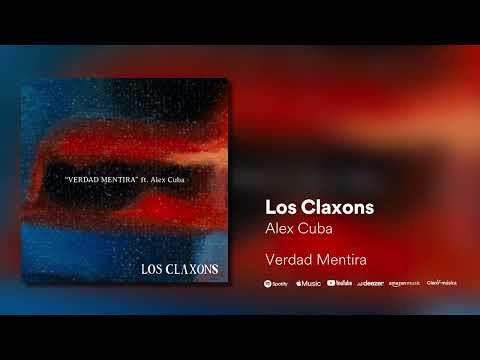 Los Claxons ft. Alex Cuba - Verdad Mentira