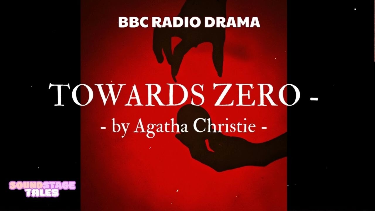 Towards Zero - Agatha Christie - BBC Radio Drama | Soundstage Tales with BBC