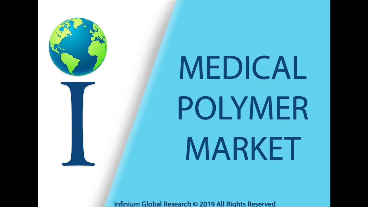 Medical Polymer Market:Global Industry Analysis, Trends, Size, Share and Forecasts to 2025