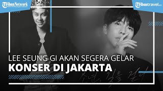 Kabar Gembira! Lee Seung Gi akan Segera Gelar Konsernya di Jakarta dalam Rangkaian Tur Asianya