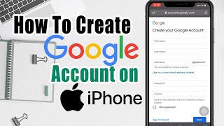 How To Create Google Account on iPhone 2022