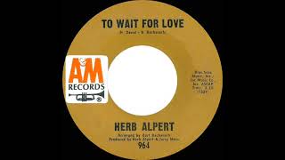 1968 HITS ARCHIVE: To Wait For Love - Herb Alpert (mono 45)