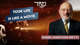 החיים שלך הם כמו סרט - ר' ג'ונתן רייטי