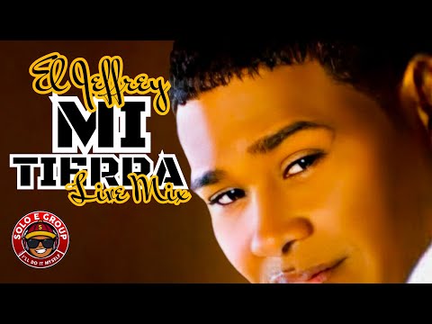 EL JEFFREY - MI TIERRA (LIVE MIX) [AUDIO OFICIAL]