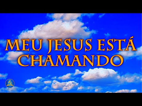 Hinário Adventista 510 - MEU JESUS ESTÁ CHAMANDO