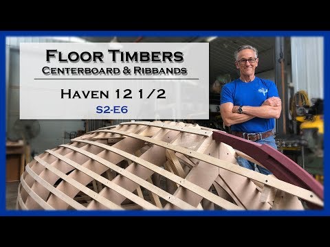 Installing Floor Timbers and the Centerboard Trunk, S2-E6