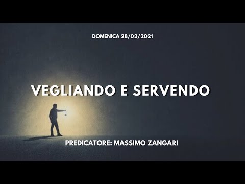 "Vegliando e Servendo" - Culto Domenicale 28/02/21 || ADI Misilmeri