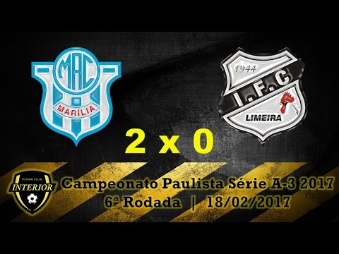 MARÍLIA 2 X 0 INDEPENDENTE - CAMPEONATO PAULISTA SÉRIE A3 2017 - 6ª RODADA