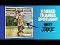 V SHRED Trainer Spotlight: Jake