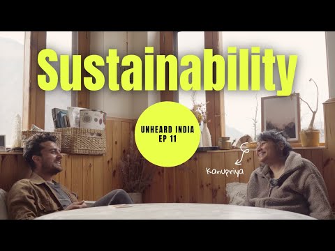 Unheard India | Manali | Ep 11 | Kanupriya | Rethinking Tourism & Sustainability in the Mountains