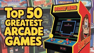 The 50 Greatest Arcade Games of All Time