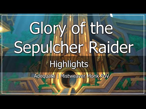 Glory of the Sepulcher Raider - Highlight Reel
