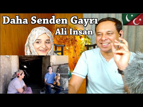 Pakistani Reaction to  🇹🇷 Ali Insan - Daha Senden Gayrı
