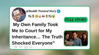 My Own Family Took Me to Court for My Inheritance… The Truth Shocked Everyone”