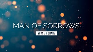 Man of Sorrows - Shane &amp; Shane | LYRIC VIDEO