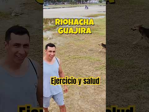 Riohacha en la Guajira Colombiana. turismo, ejercicio y salud. #viral #fypシ #salud #colombia