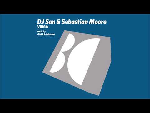 DJ San & Sebastian Moore - Virga (Original Mix)