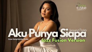 Download lagu 🎼 AKU PUNYA SIAPA – JANUARY CHRISTY - JAZZ FUSION VERSION |Cover by Domba Studio mp3