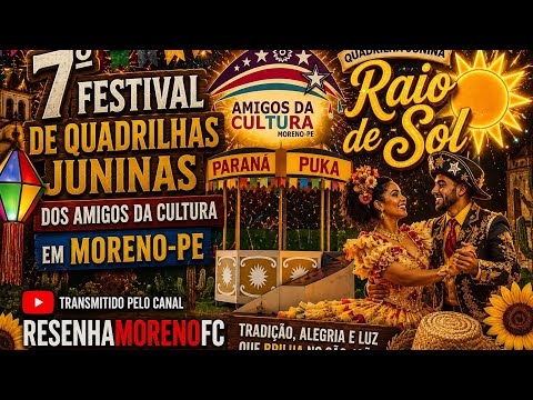 7 FESTIVAL DE QUADRILHAS JUNINAS DOS AMIGOS DA CULTURA- QUADRILHA RAIO DE SOL - MORENO/PE