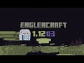 Eaglercraft 1 12 U3 NEW UPDATE
