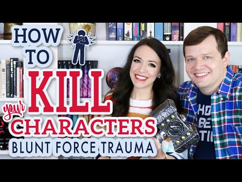 DOCTORING THE BOOKS: Blunt Force Traumas | Writing Advice for Authors - How to Kill Your Characters