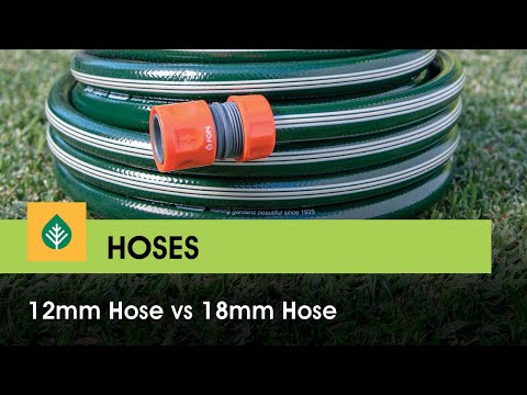 12mm Hose vs 18mm Hose