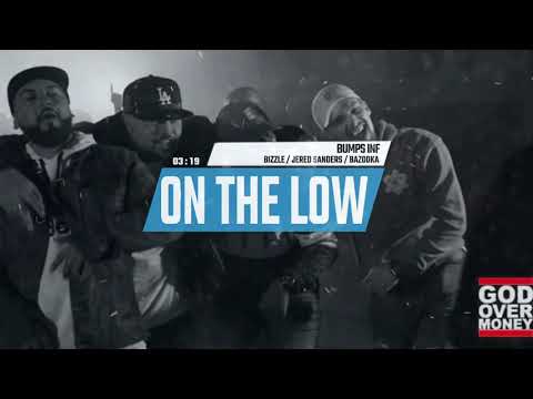 Bumps INF - On The Low ft/ Bizzle, Jered Sanders & Bazooka