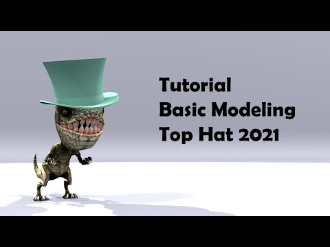 Tutorial – Basic Modeling – Top Hat - 2021