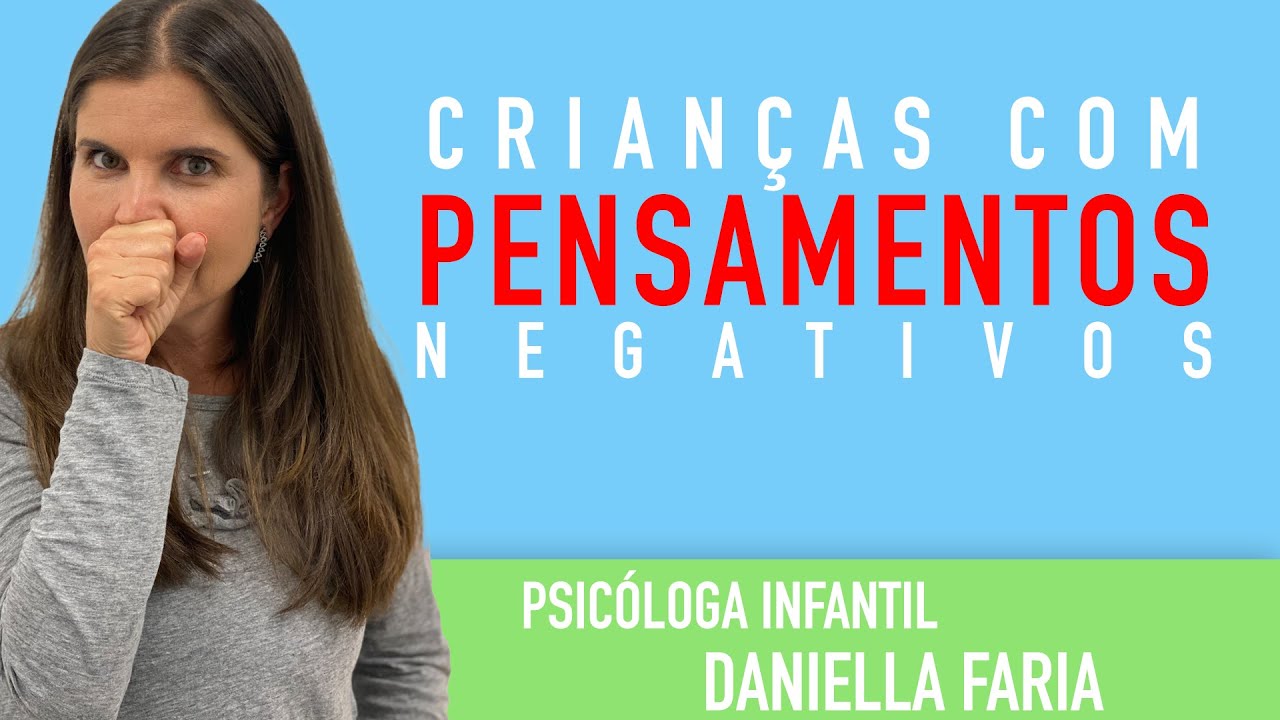 Pensamento Negativo nas crianças.