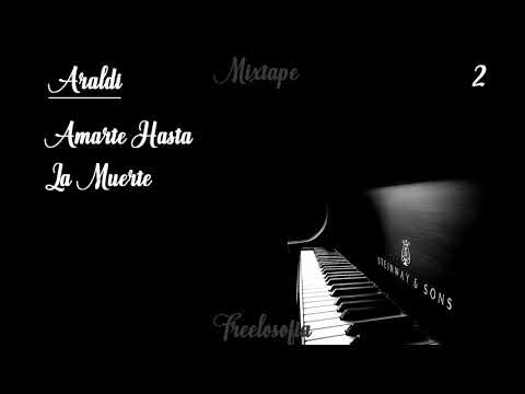 Araldi - Amarte Hasta La Muerte - (Prod. Nico Cerántola) (Freelosofia Mixtape 2)