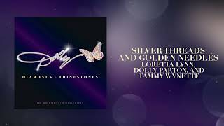 Silver Threads And Golden Needles - Loretta Lynn, Dolly Parton, and Tammy Wynette (Official Audio)