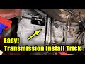 EASY Transmission Install Trick
