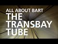 All About BART The Transbay Tube