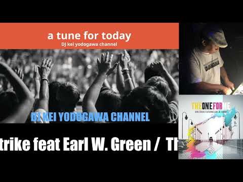 今日の一曲！  a tune for today!    Gino Strike feat Earl W. Green /  The One For Me (Original Mix)