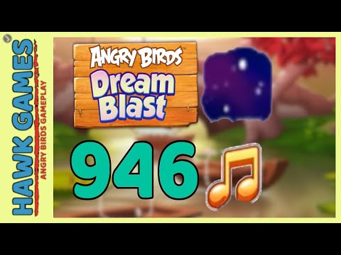 Angry Birds Dream Blast Level 946 - Walkthrough, No Boosters
