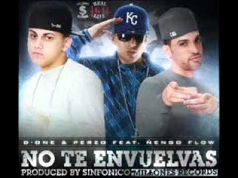 No Te Envuelvas (Prod. By Sinfonico) (Millones Records) @ Ñengo Flow Ft. D-One & Perzo