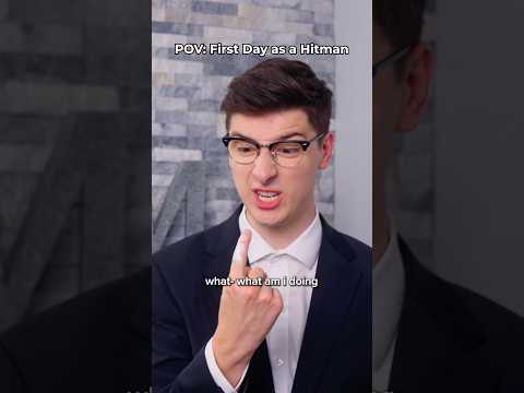 POV: First Day as a Hitman