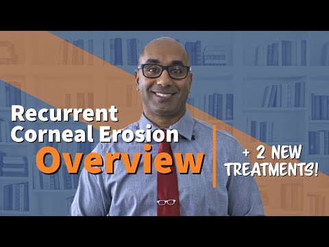 Recurrent Corneal Erosion Overview | + 2 NEW Treatments!