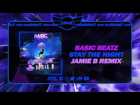 DNZF1417 // BASIC BEATZ - STAY THE NIGHT JAMIE B REMIX (Official Video DNZ Records)