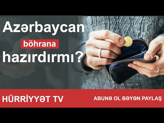 Azərbaycan böhrana hazırdırmı?