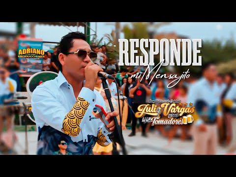 Responde mi Mensajito - Julio Varga y Sus Tomadores / En Vivo 2025