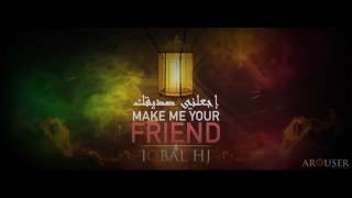 Iqbal HJ | Make me your Friend | Official Music Video | جعل لي صديقك