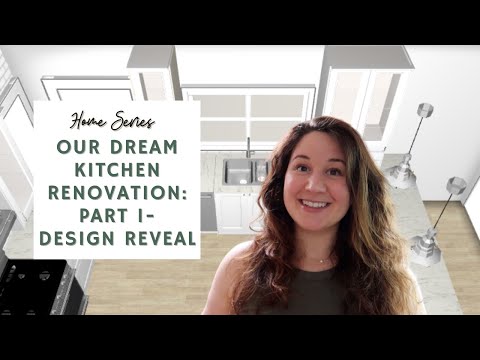 Our Dream Kitchen Renovation: Part 1- Kitchen Design Reveal 🔨🏡 | HOME SERIES