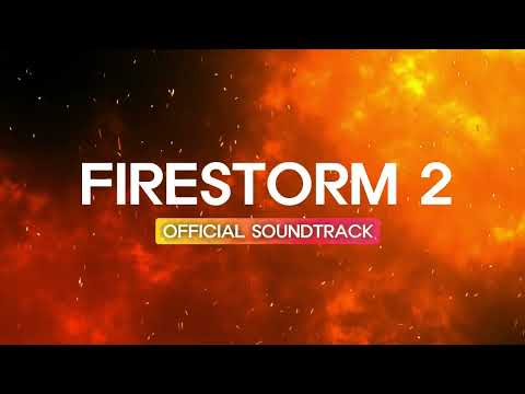 Firestorm 2 | Official Soundtrack