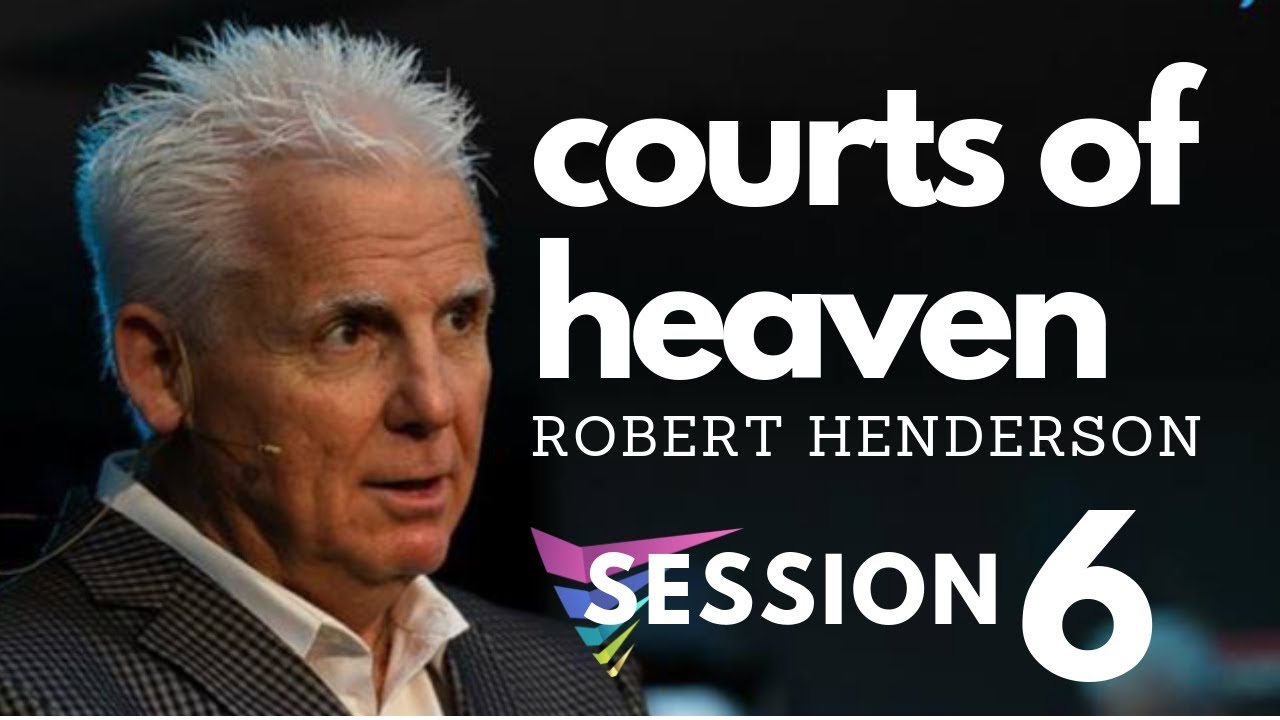 Robert Henderson | 6.   Courts of Heaven
