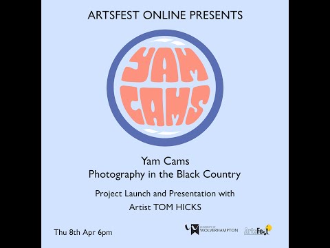 ArtsFest Online - Yam Cams: Photography in the Black Country