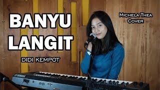 Download lagu BANYU LANGIT ( DIDI KEMPOT ) - MICHELA THEA COVER mp3 Download lagu BANYU LANGIT ( DIDI KEMPOT ) - MICHELA THEA COVER mp3