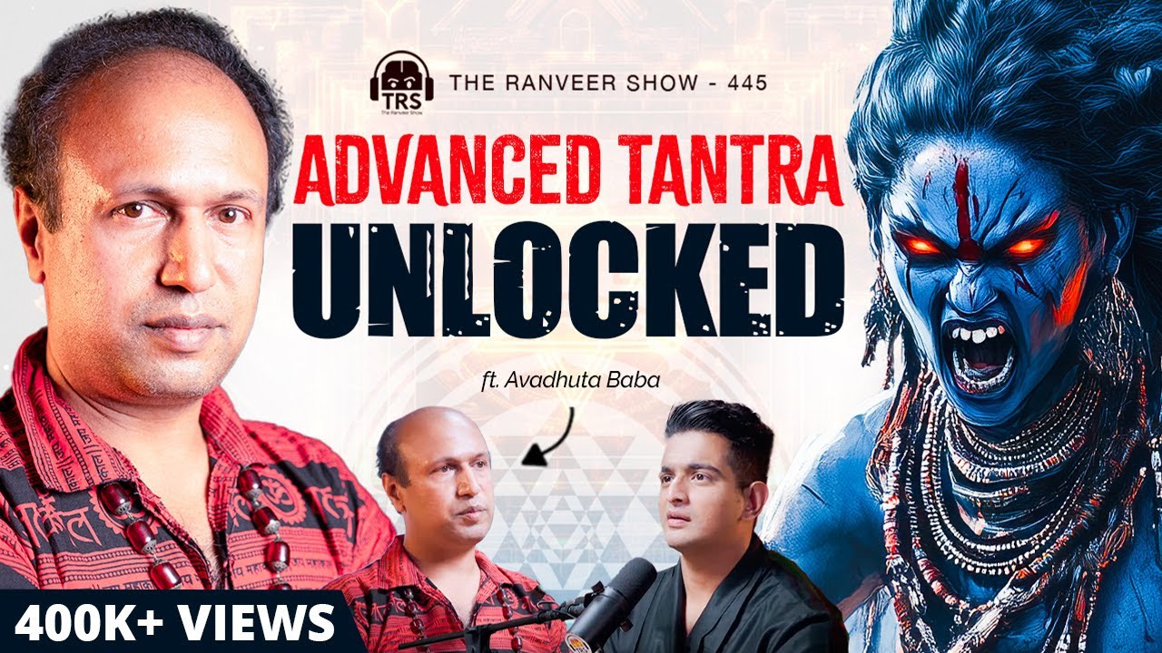 TANTRA, Daily Sri Vidya Sadhana, EXPLAINED & Spirituality Ft. Avadhuta Baba | The Ranveer Show