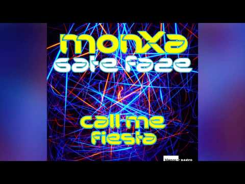 MONXA, Gate Faze - Call Me Fiesta (Radio Edit) [Official]