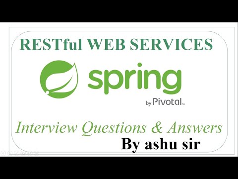 RESTful Web Services interview Questions and Answers |Spring| Soap|rest api |java |By Ashu sir